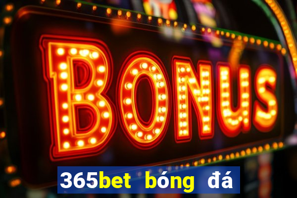 365bet bóng đá nước ngoài