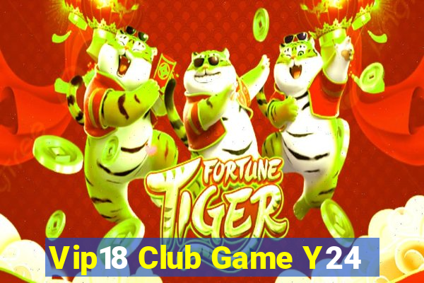 Vip18 Club Game Y24