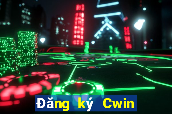 Đăng ký Cwin Thưởng 40k