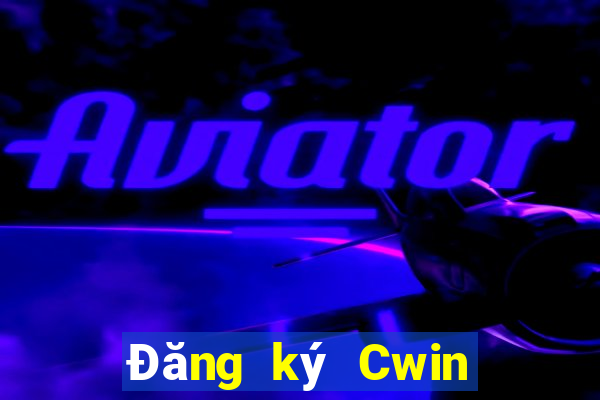 Đăng ký Cwin Thưởng 40k