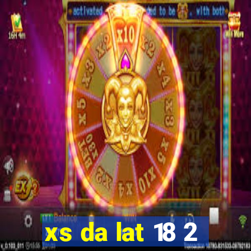 xs da lat 18 2