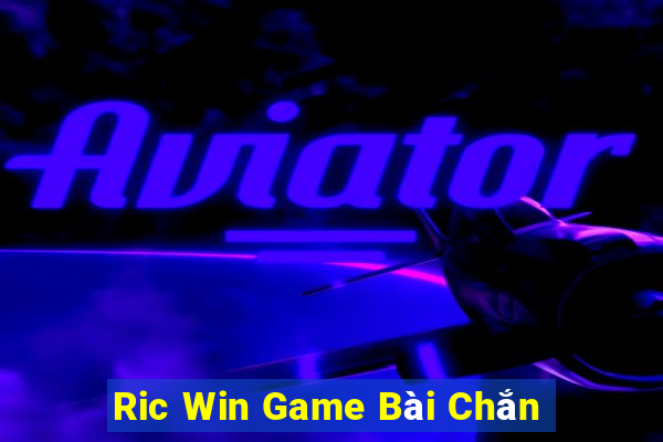 Ric Win Game Bài Chắn