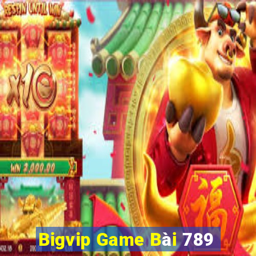 Bigvip Game Bài 789