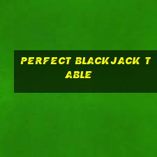 perfect blackjack table