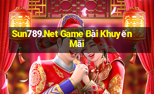 Sun789.Net Game Bài Khuyến Mãi