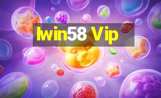 Iwin58 Vip