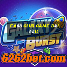 Fa88 Club Game Bài 24H