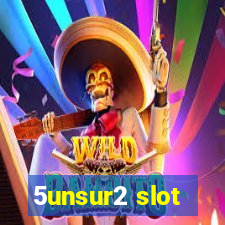 5unsur2 slot