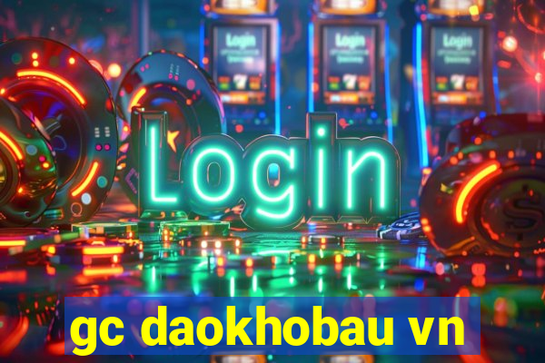 gc daokhobau vn