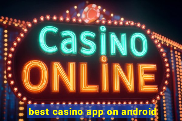 best casino app on android