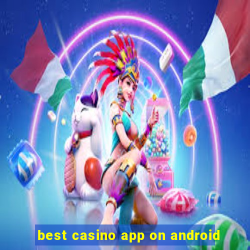 best casino app on android