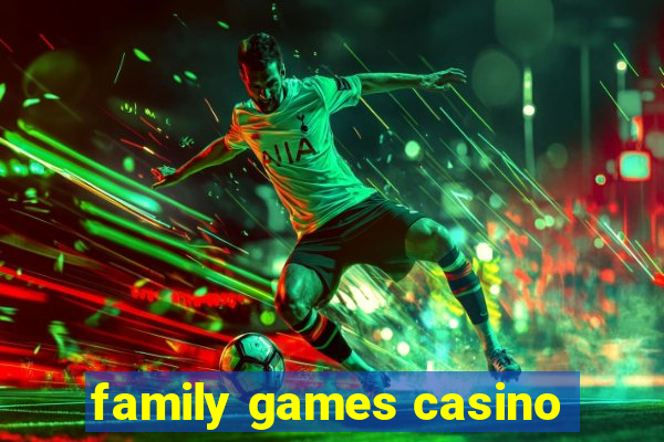 family games casino