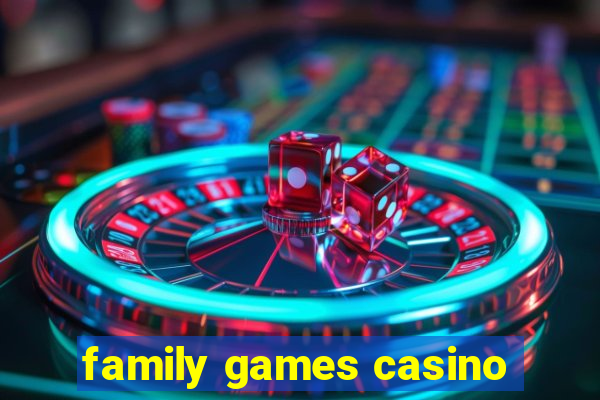 family games casino