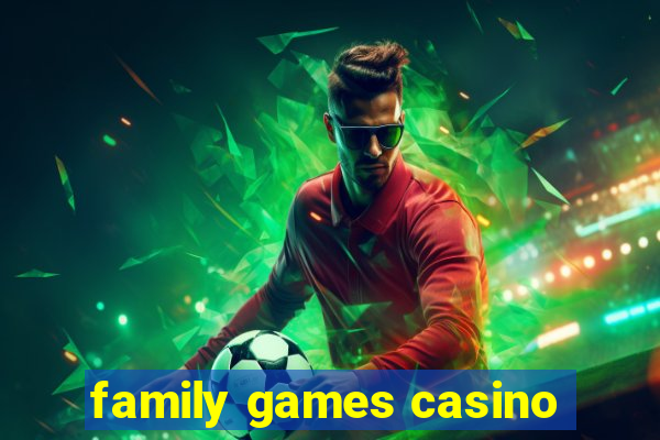 family games casino