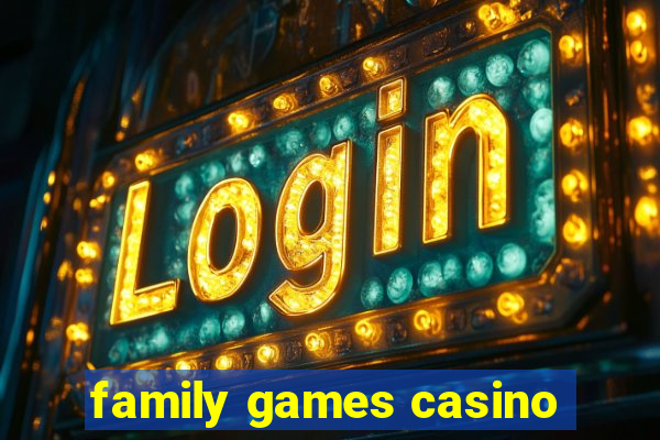 family games casino