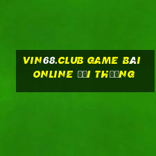 Vin68.Club Game Bài Online Đổi Thưởng