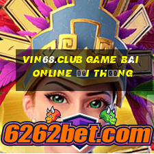 Vin68.Club Game Bài Online Đổi Thưởng