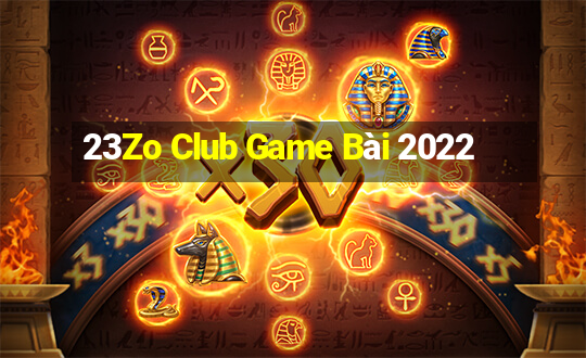 23Zo Club Game Bài 2022