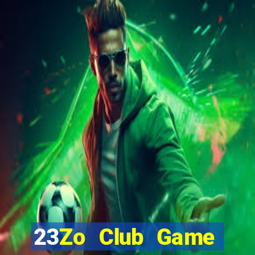 23Zo Club Game Bài 2022