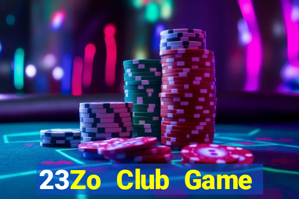 23Zo Club Game Bài 2022