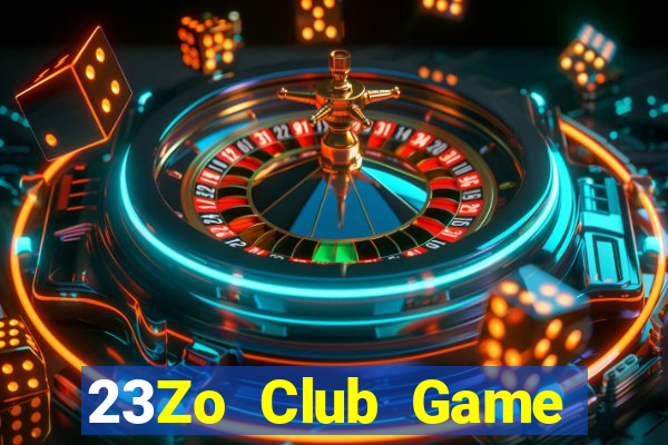 23Zo Club Game Bài 2022