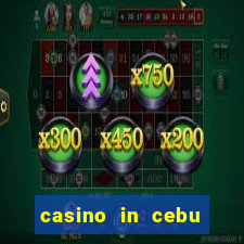 casino in cebu city philippines