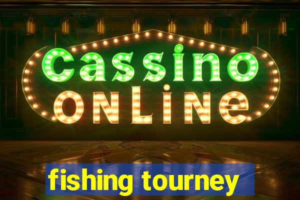 fishing tourney