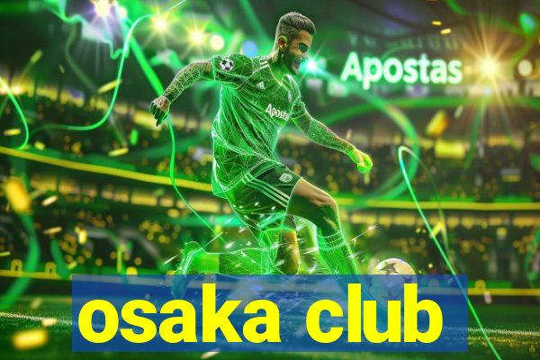 osaka club