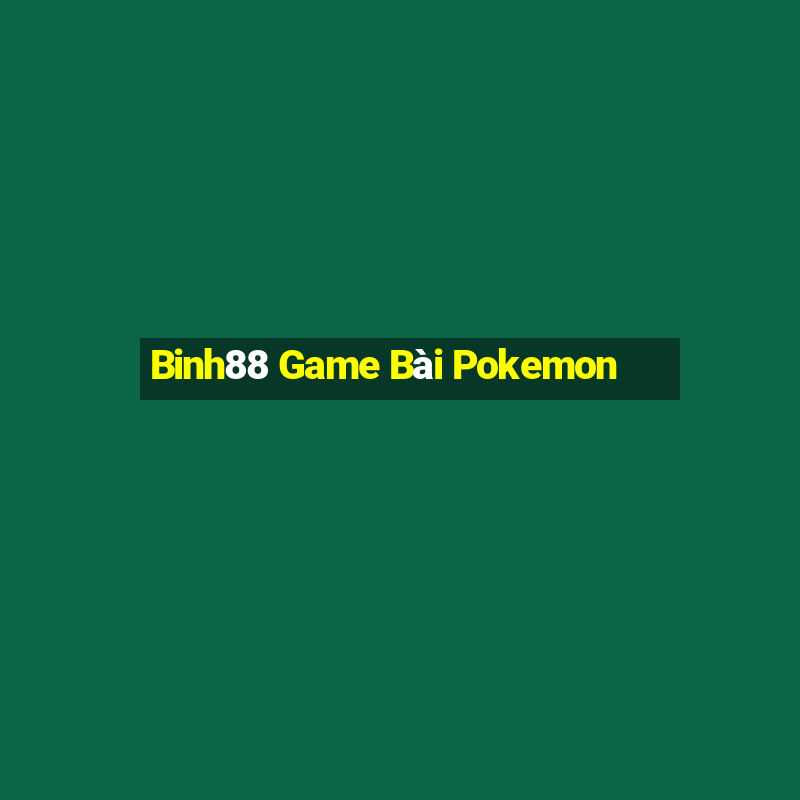 Binh88 Game Bài Pokemon