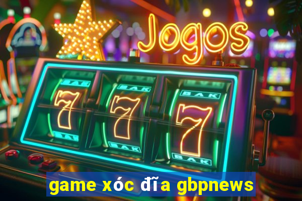 game xóc đĩa gbpnews