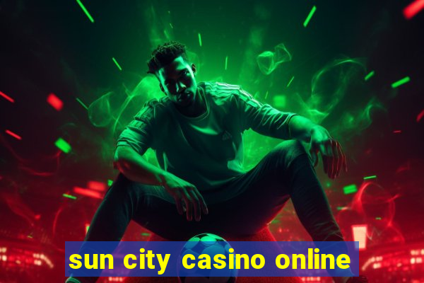 sun city casino online