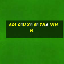 soi cầu xổ số trà vinh