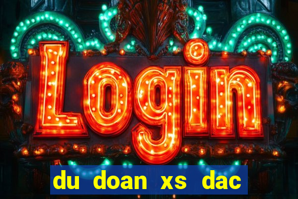 du doan xs dac lac hom nay