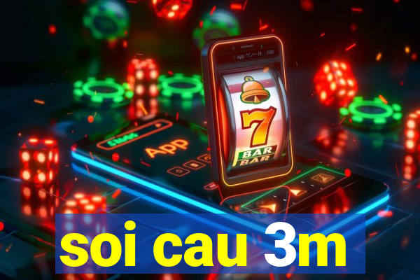 soi cau 3m