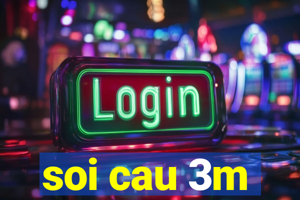 soi cau 3m