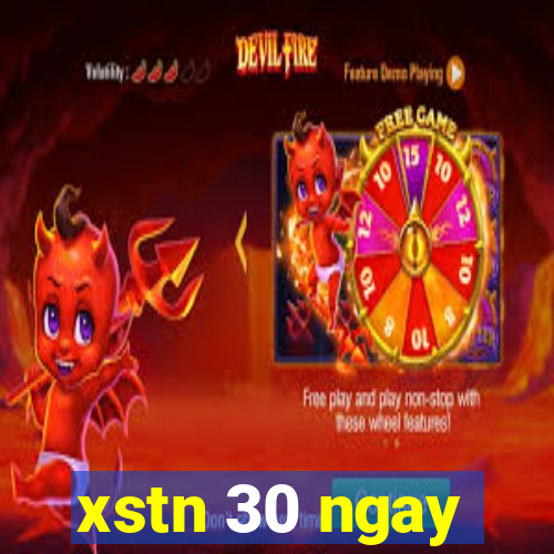 xstn 30 ngay