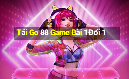 Tải Go 88 Game Bài 1 Đổi 1