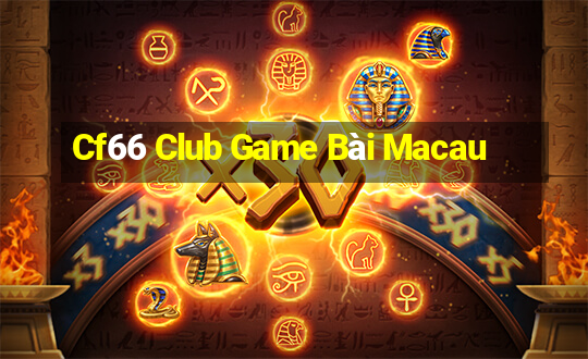 Cf66 Club Game Bài Macau