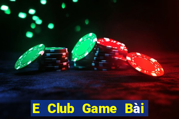 E Club Game Bài Phái Mạnh