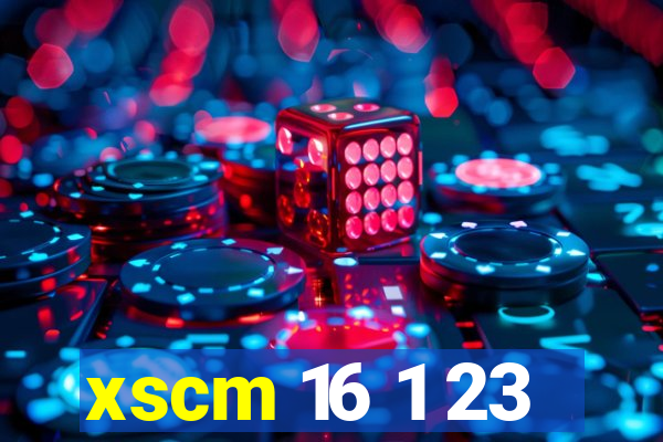 xscm 16 1 23