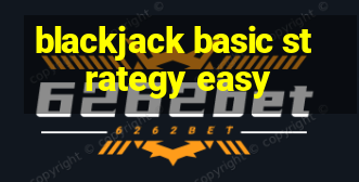 blackjack basic strategy easy