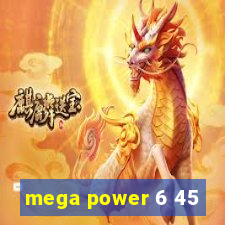 mega power 6 45