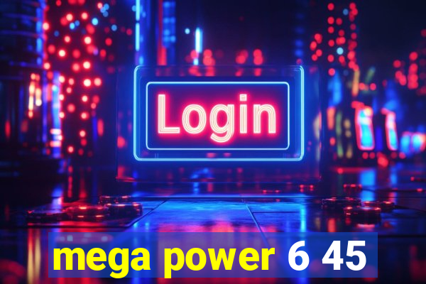 mega power 6 45