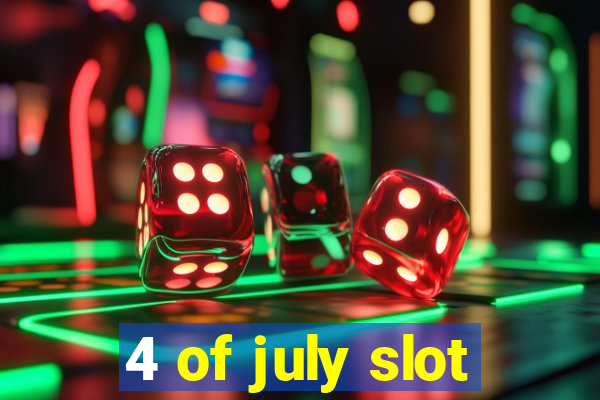 4 of july slot