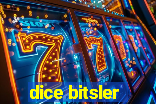 dice bitsler