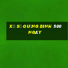 xổ số quảng bình 500 ngày