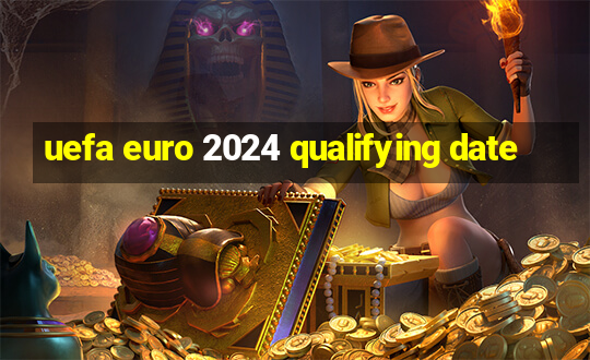 uefa euro 2024 qualifying date