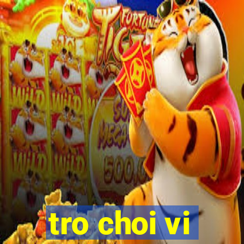 tro choi vi