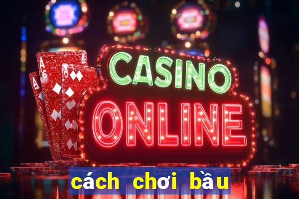 cách chơi bầu cua online