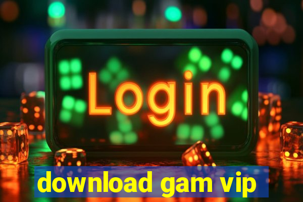 download gam vip